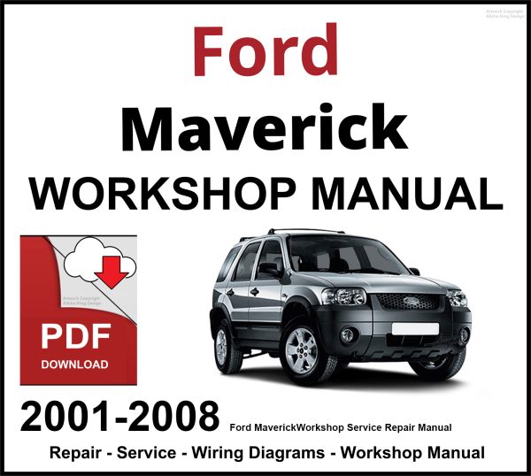 Ford Maverick 2001-2008 Workshop Service Repair Manual