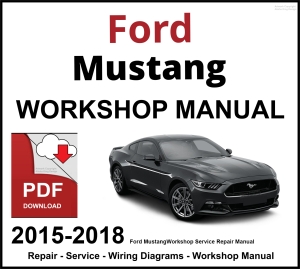 Ford Mustang 2015-2018 Workshop and Service Manual PDF