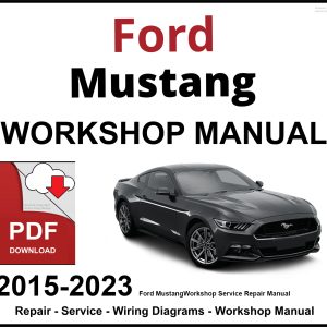 Ford Mustang 2015-2023 Workshop Service Repair Manual