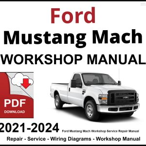 Ford Mustang Mach-E 2021-2024 Workshop Service Repair Manual