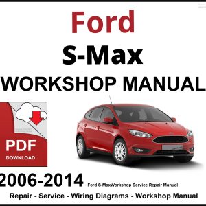 Ford S-Max 2006-2014 Workshop and Service Manual
