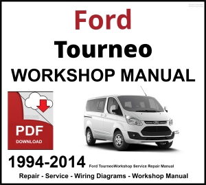 Ford Tourneo 1994-2014 Workshop Service Repair Manual