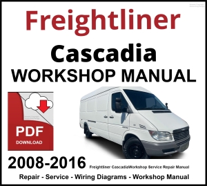 Freightliner Cascadia 2008-2016 Workshop and Service Manual PDF