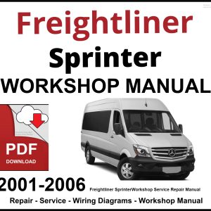 Freightliner Sprinter 2001-2006 Workshop and Service Manual