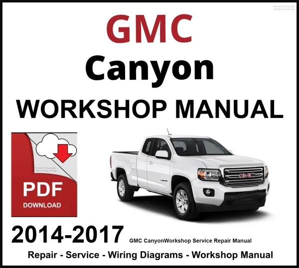 GMC Canyon 2014-2017 Workshop and Service Manual PDF