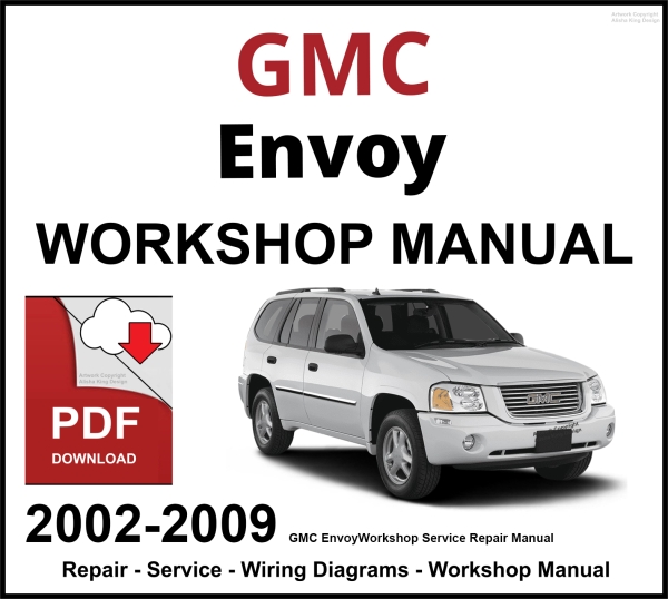 GMC Envoy 2002-2009 Workshop and Service Manual PDF