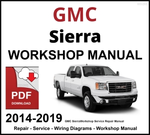 GMC Sierra 2014-2019 Workshop and Service Manual PDF