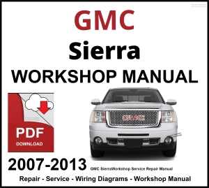 GMC Sierra 2007-2013 Workshop and Service Manual PDF