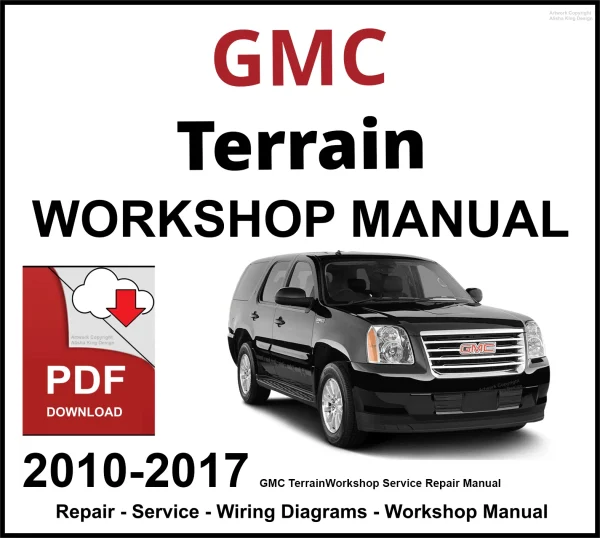 GMC Terrain 2010-2017 Workshop and Service Manual PDF