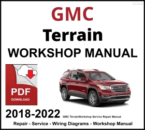 GMC Terrain 2018-2022 Workshop and Service Manual PDF