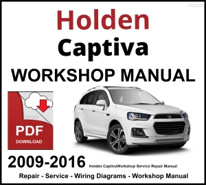 Holden Captiva 5 Workshop and Service Manual 2009-2016 PDF