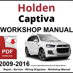 Holden Captiva 5 Workshop and Service Manual 2009-2016 PDF