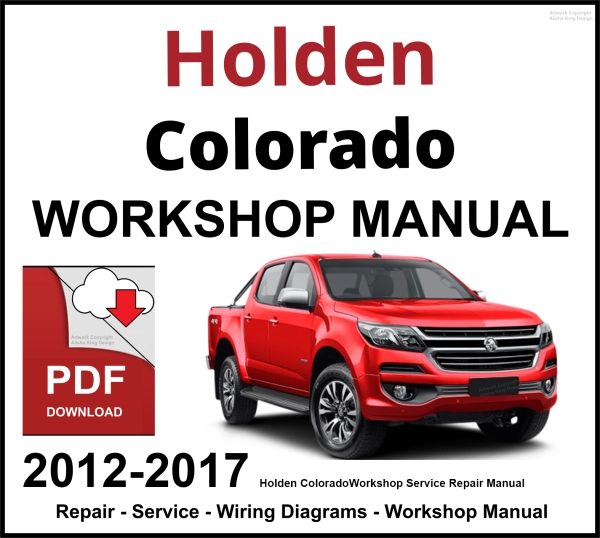 Holden Colorado Workshop and Service Manual 2012-2017 PDF