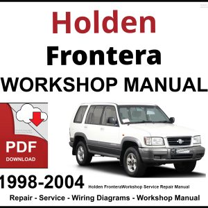 Holden Frontera Workshop and Service Manual 1998-2004 PDF