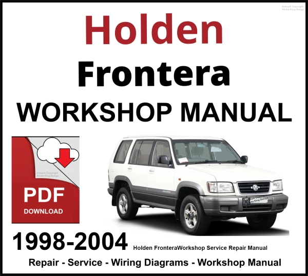 Holden Frontera Workshop and Service Manual 1998-2004 PDF