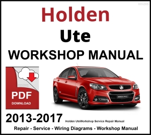 Holden Ute 2013-2017 Workshop and Service Manual