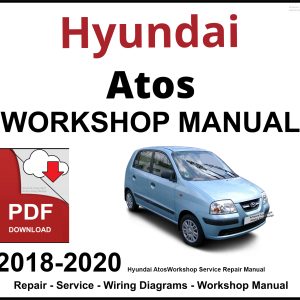 Hyundai Atos Workshop and Service Manual 2018-2020 PDF