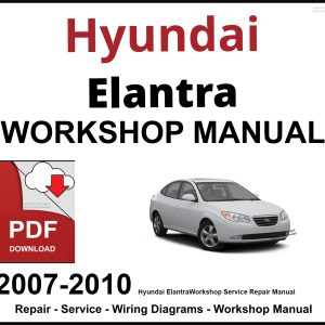 Hyundai Elantra 2007-2010 Workshop and Service Manual PDF