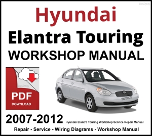 Hyundai Elantra Touring 2007-2012 Workshop and Service Manual PDF