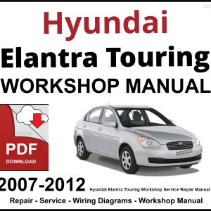 Hyundai Elantra Touring 2007-2012 Workshop and Service Manual PDF