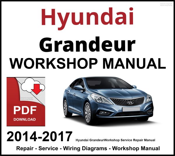 Hyundai Grandeur Workshop and Service Manual 2014-2017 PDF