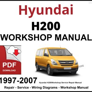 Hyundai H200 Workshop and Service Manual 1997-2007 PDF