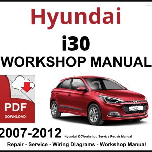 Hyundai i30 Workshop and Service Manual 2007-2012 PDF