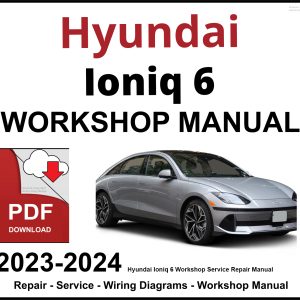 Hyundai Ioniq 6 Workshop and Service Manual 2023-2024 PDF