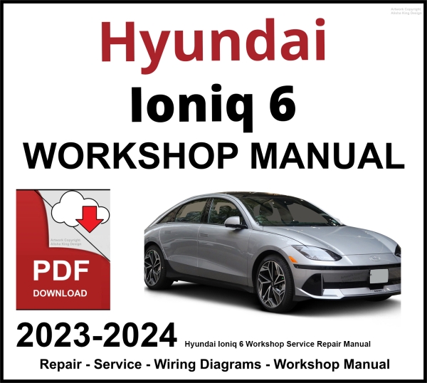 Hyundai Ioniq 6 Workshop and Service Manual 2023-2024 PDF