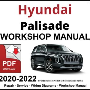 Hyundai Palisade Workshop and Service Manual 2020-2022 PDF