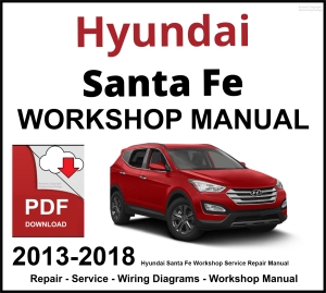 Hyundai Santa Fe 2013-2018 Workshop and Service Manual PDF