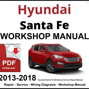 Hyundai Santa Fe 2013-2018 Workshop and Service Manual PDF