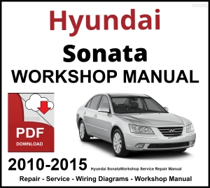 Hyundai Sonata 2010-2015 Workshop and Service Manual