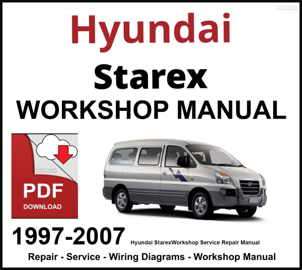 Hyundai Starex 1997-2007 Workshop and Service Manual PDF