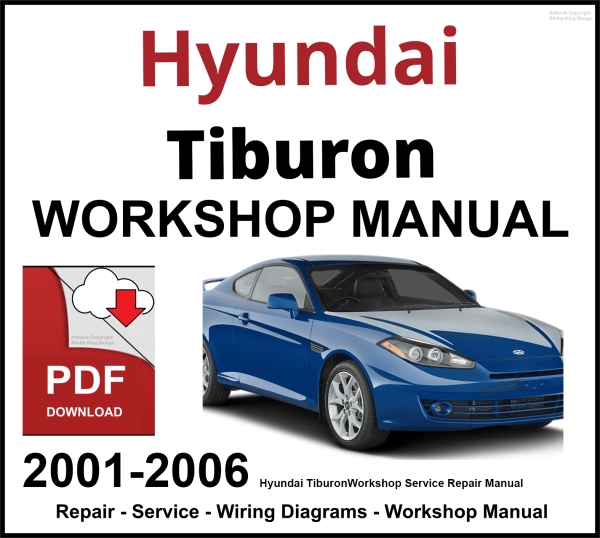 Hyundai Tiburon 2001-2006 Workshop and Service Manual PDF