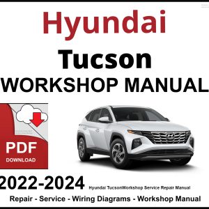 Hyundai Tucson 2022-2024 Workshop and Service Manual PDF