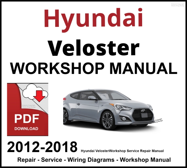 Hyundai Veloster 2012-2018 Workshop and Service Manual PDF