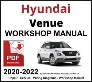 Hyundai Venue Workshop and Service Manual 2020-2022 PDF