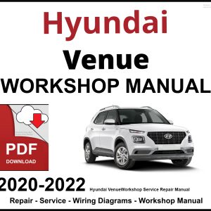 Hyundai Venue Workshop and Service Manual 2020-2022 PDF