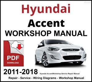 Hyundai Accent 2011-2018 Workshop and Service Manual