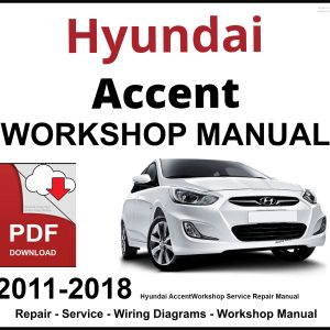 Hyundai Accent 2011-2018 Workshop and Service Manual