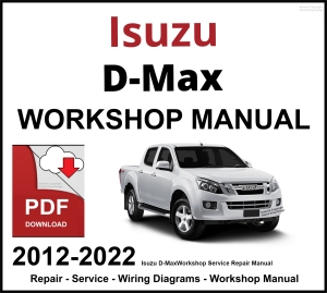 Isuzu D-Max 2012-2022 Workshop and Service Manual PDF