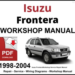 Isuzu Frontera Workshop and Service Manual 1998-2004 PDF