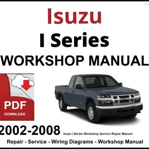 Isuzu I Series Workshop and Service Manual PDF 2002-2008