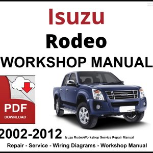 Isuzu Rodeo 2002-2012 Workshop and Service Manual PDF