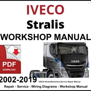 IVECO Stralis 2002-2019 Workshop and Service Manual PDF