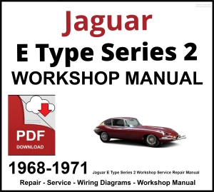 Jaguar E Type Series 2 Workshop and Service Manual 1968-1971 PDF