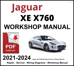 Jaguar XE X760 Workshop and Service Manual 2021-2024 PDF