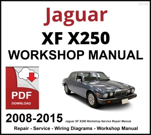 Jaguar XF X250 Workshop and Service Manual 2008-2015 PDF