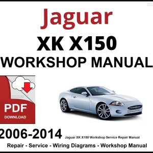 Jaguar XK X150 Workshop and Service Manual 2006-2014 PDF